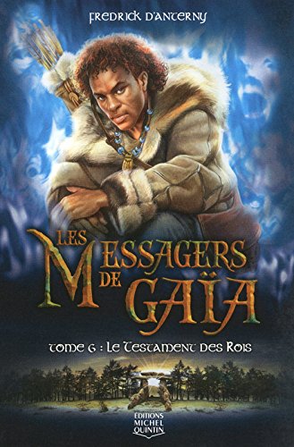 Les messagers de gaïa t.6 - le testament des rois