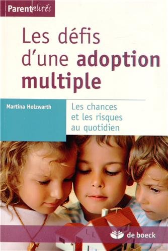 Les défis d'une adoption multiple - les chances et les risques au quotidien