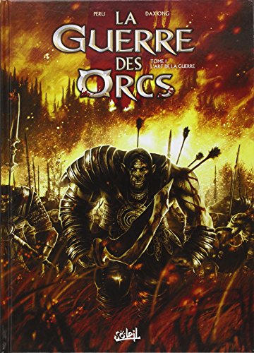 La guerre des orcs Tome 1 - l'art de la guerre