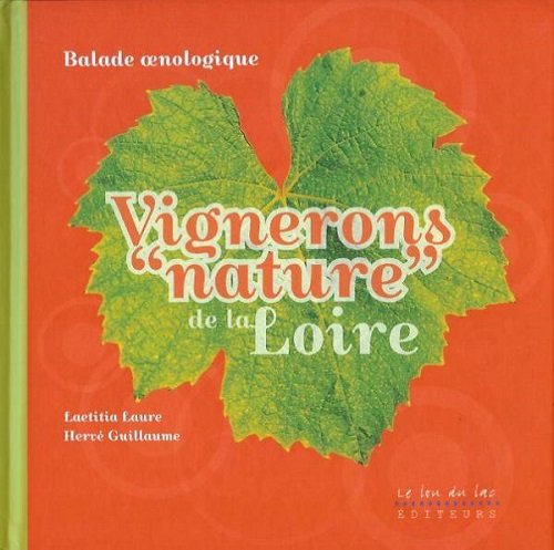 Vignerons " nature " de la Loire - balade oenologique