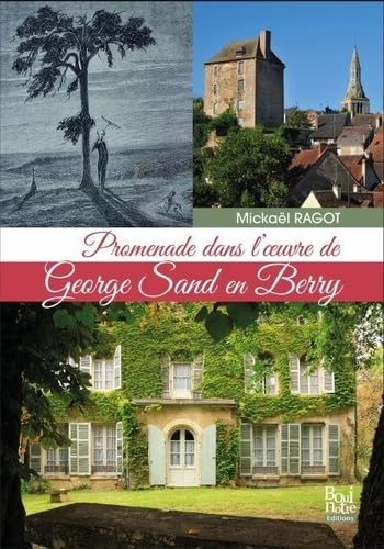 Promenade dans l'oeuvre de Geogre Sand en Berry