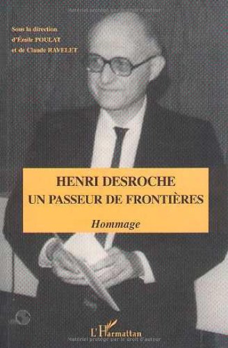 Henri Desroche un passeur de frontières