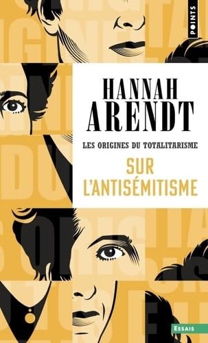 Sur l'antisémitisme - Les Origines du totalitarisme - Tome 1