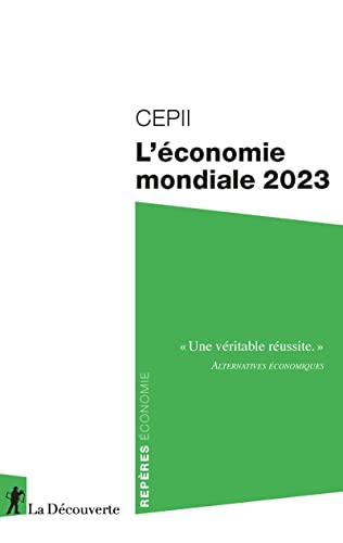 L'économie mondiale 2023 - CEPII (Centre d'études prospectives et d'informations internationales)