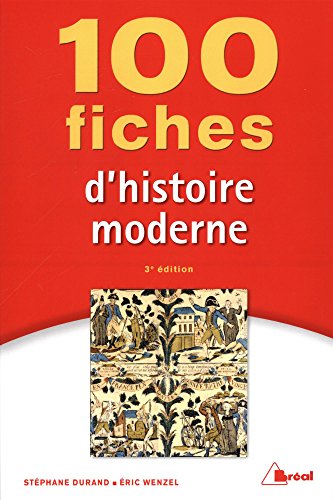 100 fiches d'histoire moderne (2e édition)