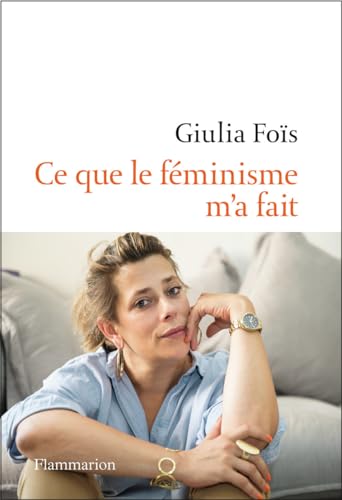 Ce que le féminisme m'a fait: récit