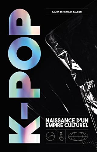 K-pop: naissance d'un empire culturel