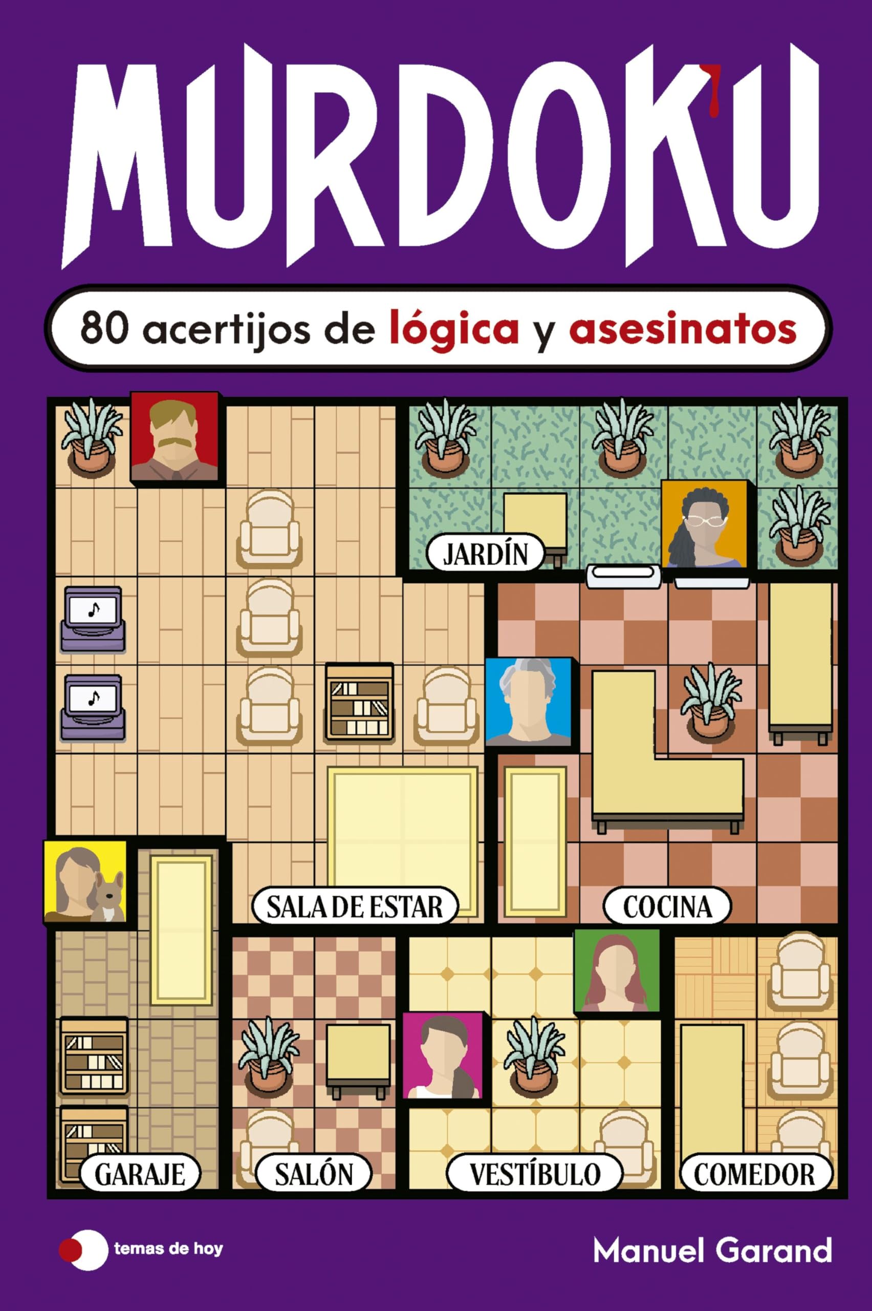 Murdoku: 80 acertijos de lógica y asesinatos: 80 acertijos de lógica y asesinatos - Manuel Garand