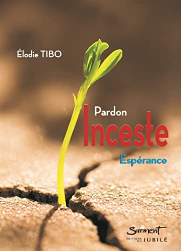 Inceste: pardon, espérance
