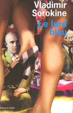 Le Lard bleu - Vladimir Sorokine
