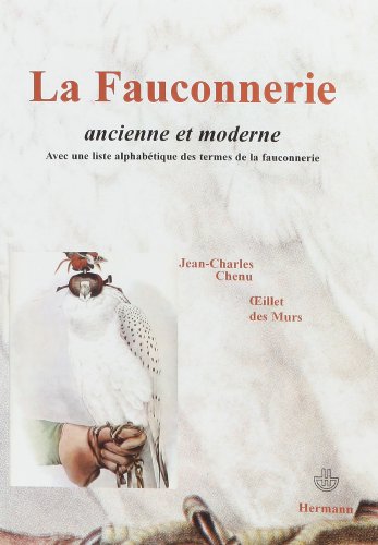 La fauconnerie ancienne et moderne