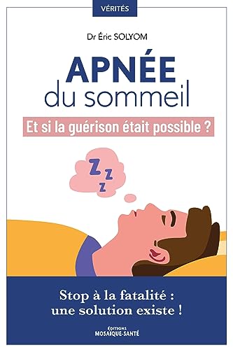 Apnée du sommeil, et si la guérison était possible? Stop à la fatalite, une solution existe!