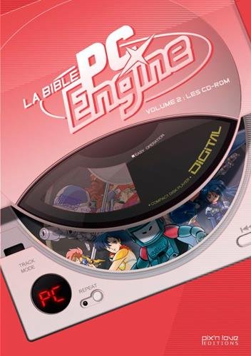 La bible PC-Engine Tome 2 - les CD-ROM