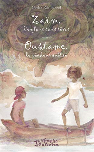 Zaim l'enfant sans rêves - oustame, le pecheur oublié