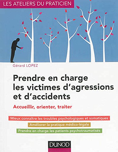 Prendre en charge les victimes d'agressions et d'accidents - Accueillir, orienter, traiter