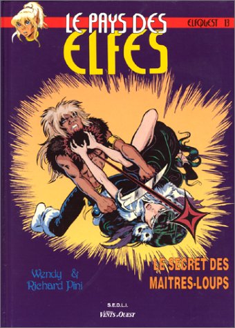 Elfquest - le pays des elfes Tome 13: le secret des maîtres-loups