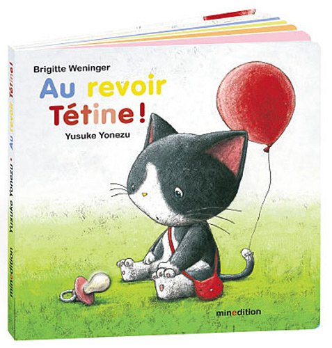 Au revoir Tétine! (Version cartonné)