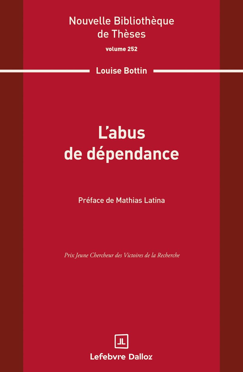 L'abus de dépendance. Volume 252