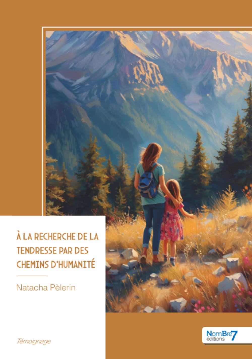 À la recherche de la Tendresse par des chemins d'humanité