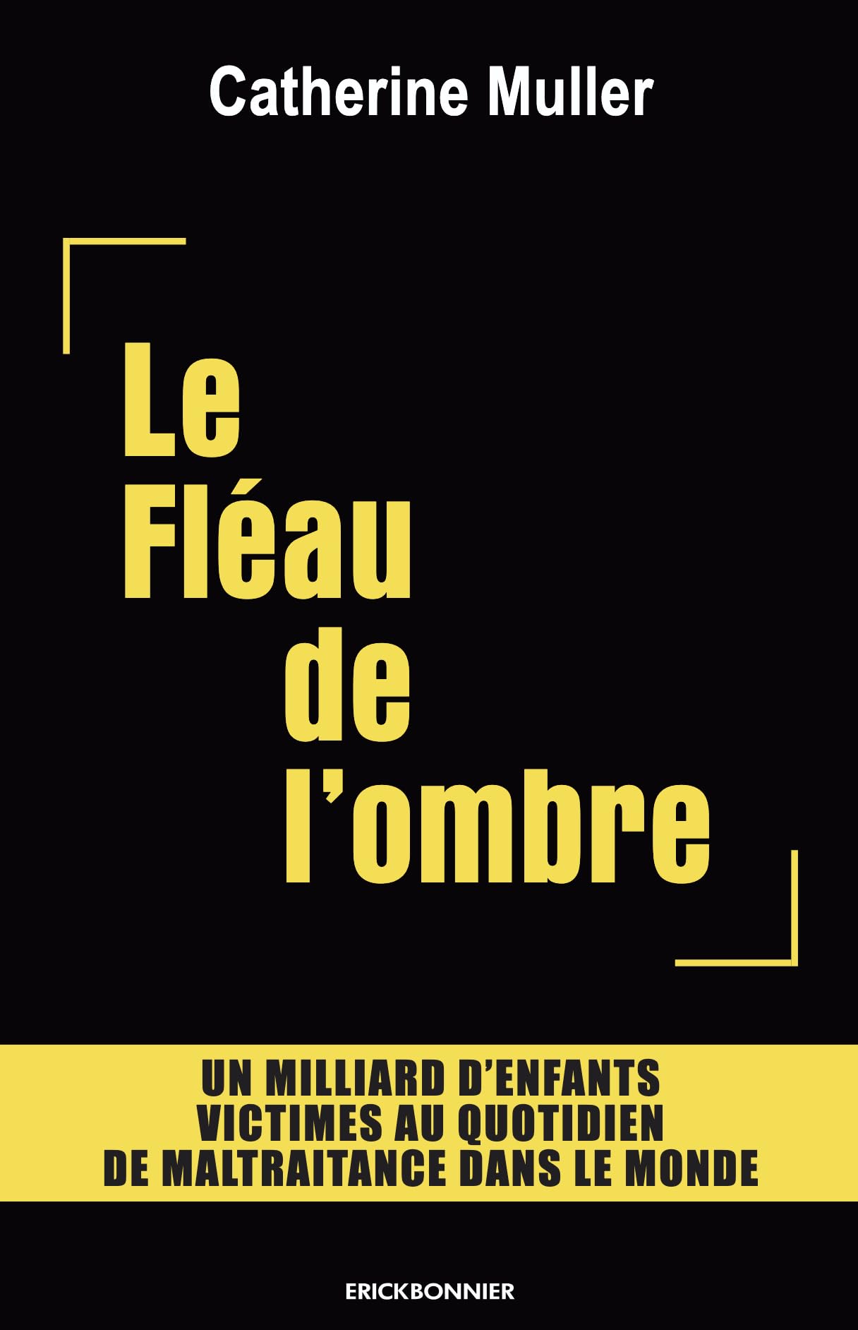 le fléau de l'ombre