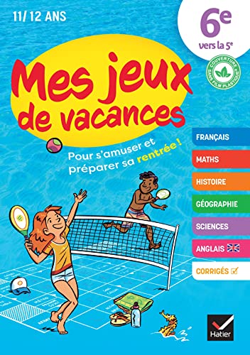 Cahier de vacances 2026 - Mes jeux de vacances - De la 6e vers 5e - pour réviser en s'amusant