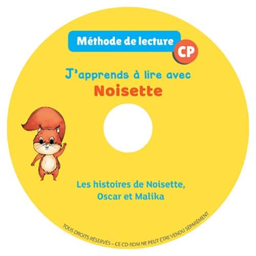 J'apprends à lire avec Noisette: les histoires de Noisette, Oscar et Malika: méthode de lecture, CP