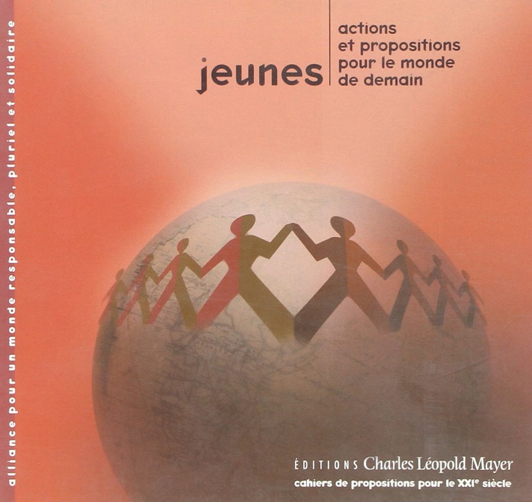 Jeunes: Actions et propositions pour le monde de demain