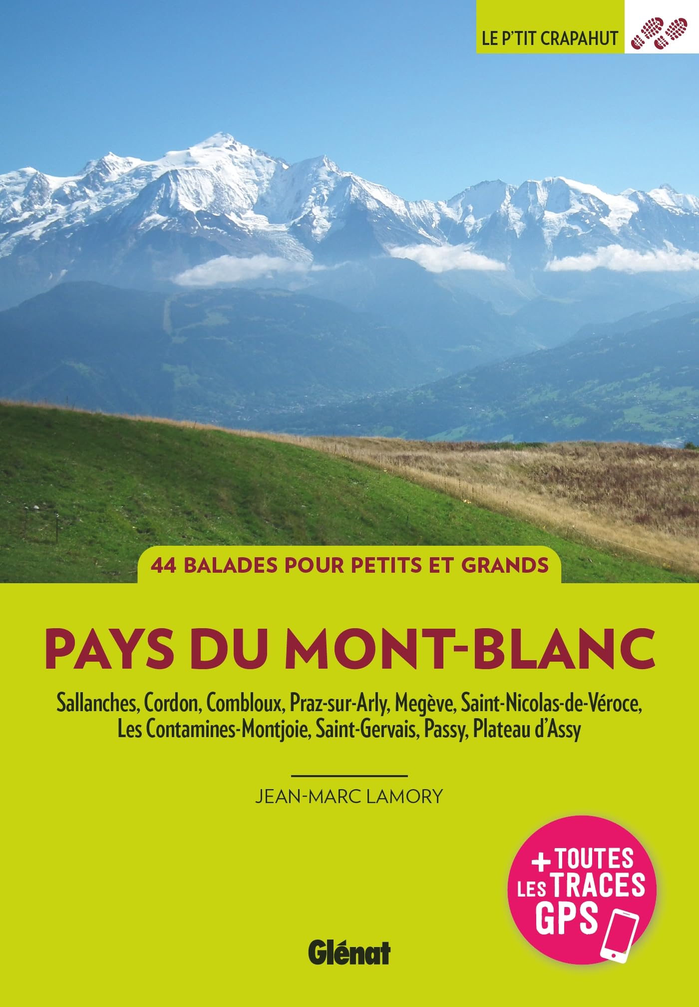 Pays du Mont-Blanc: Sallanches, Passy, Cordon, Combloux, Megève, Praz-sur-Arly, Saint-Gervais, Les Contamines-Montjoie