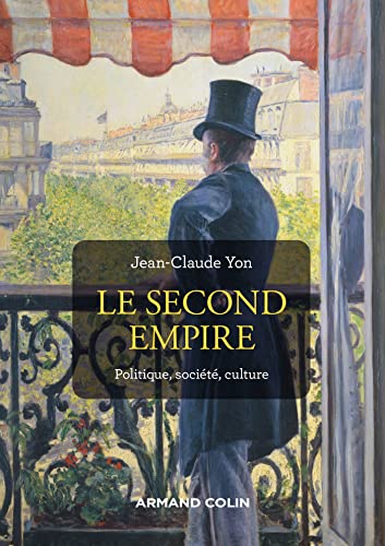 Le second Empire: politique, société, culture