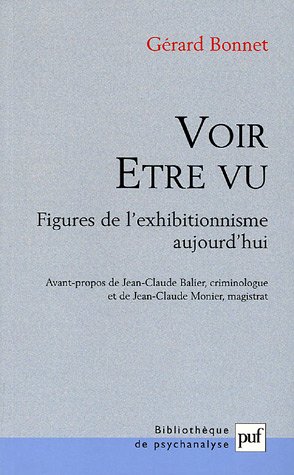 Voir. Être vu: Figures de l'exhibitionnisme aujourd'hui