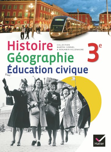 Histoire-Géographie Education civique 3e éd. 2012 - Manuel de l'élève (format compact) - Guillaume Bourel, Catherine Bras, Antoine Frémont, Axelle Guillausseau, Philippe Lacombrade, Laurence Marchand, Françoise Martinetti, Patrick Mougenet, David Muller, Vincent Olive, Patrice Pasqualini, Jean Ruhlmann, Stéphane Vautier, François Joffrion, Denis Sestier, Martin Ivernel, Benjamin Villemagne