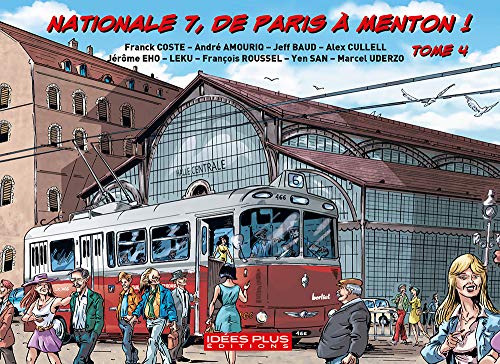 Nationale 7, de Paris à Menton! Tome 4: de Lyon (Rhône) à Valence (Drôme)