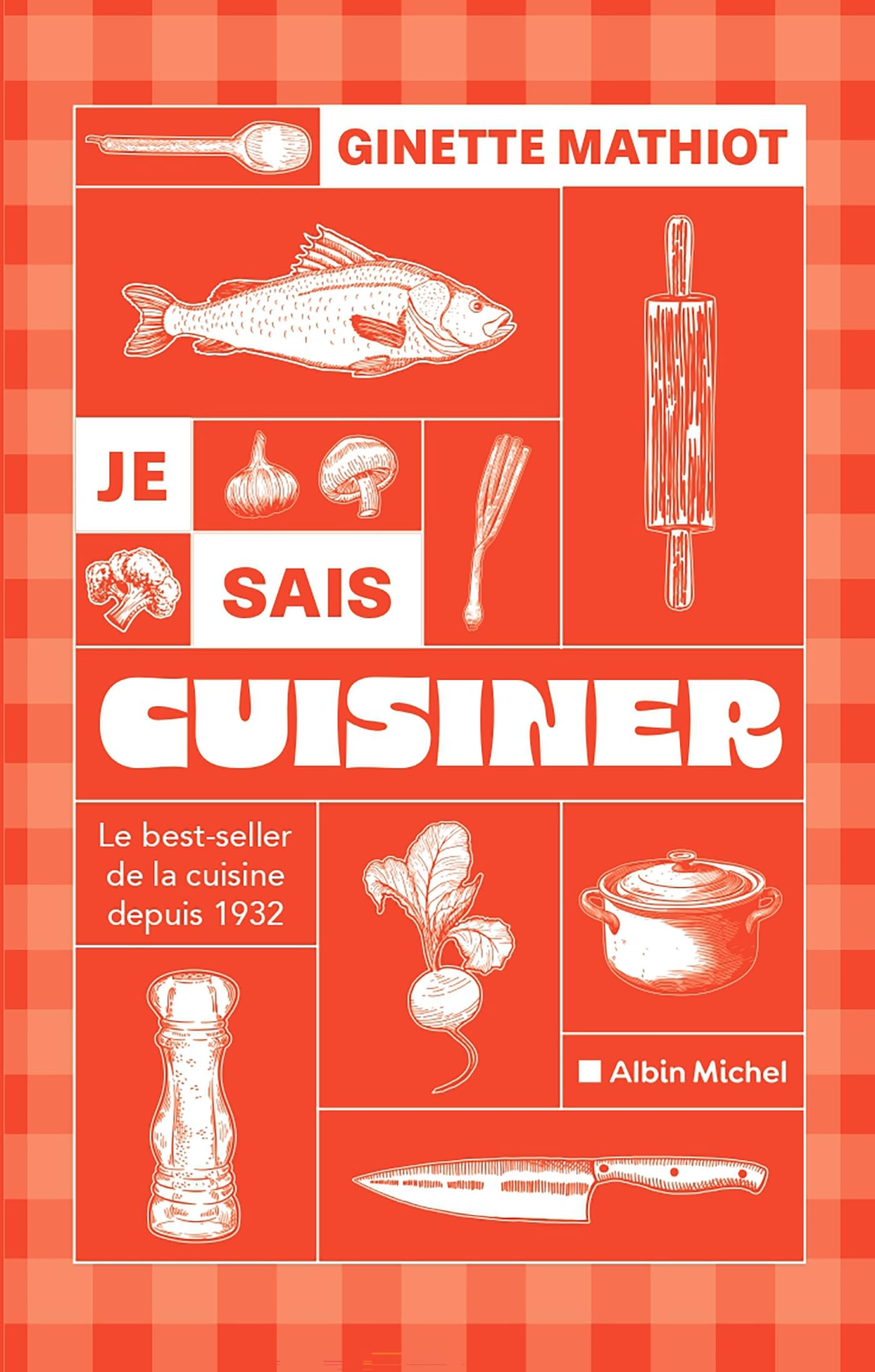 Je sais cuisiner: le best-seller de la cuisine depuis 1932: plus de 2.000 recettes