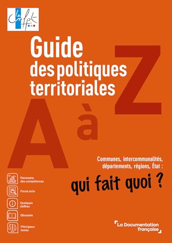Guide des politiques territoriales de A à Z: Communes, intercommunalités, départements, régions