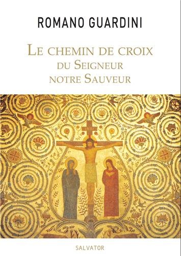Le chemin de croix du Seigneur, notre sauveur