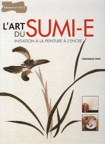 L'art du Sumi-e: Initiation à la peinture à l'encre - Ono Takumasa, Yukiko Tagawa, Carole Delcourt