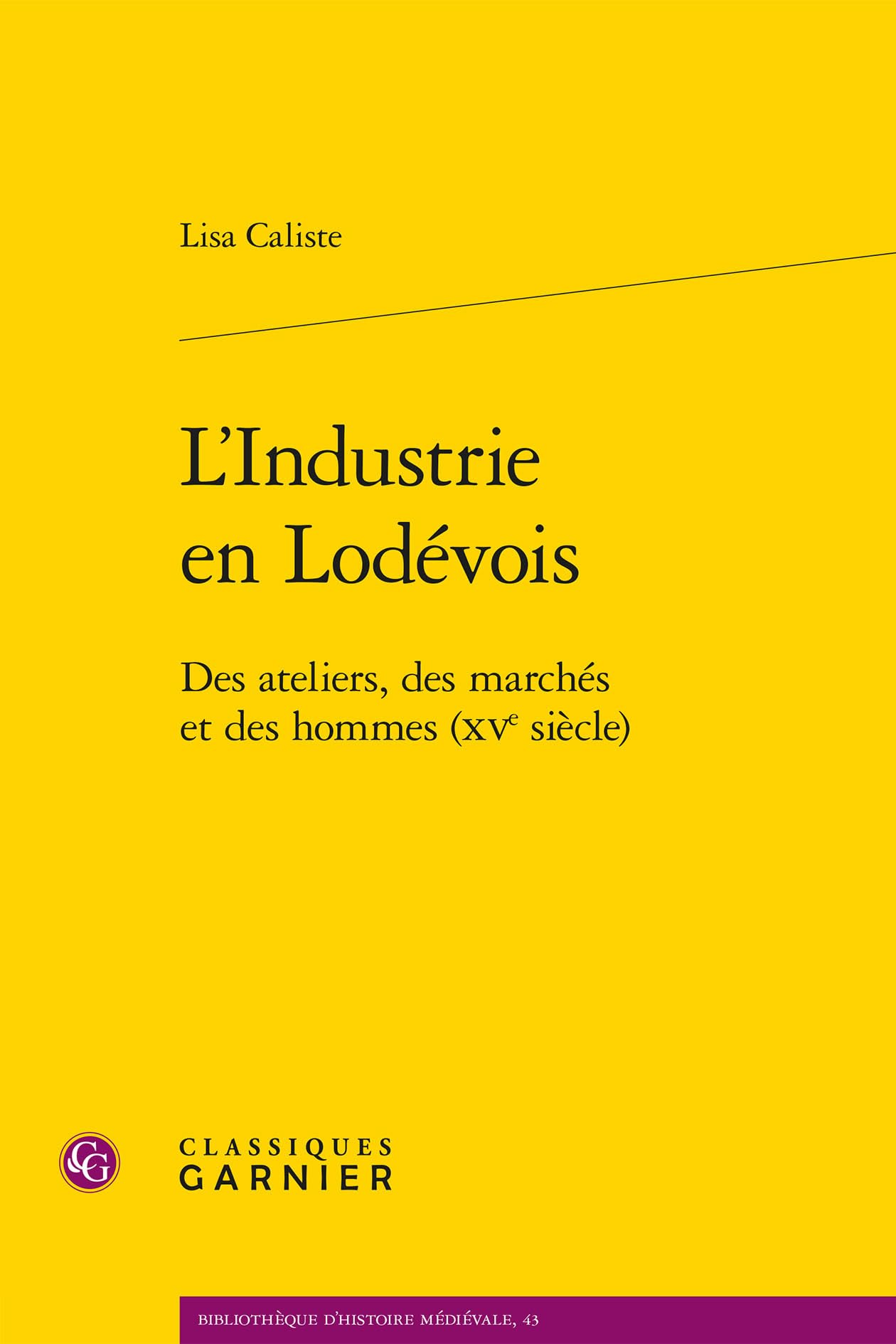 L'Industrie en Lodévois: Des ateliers, des marchés et des hommes (XVe siècle)