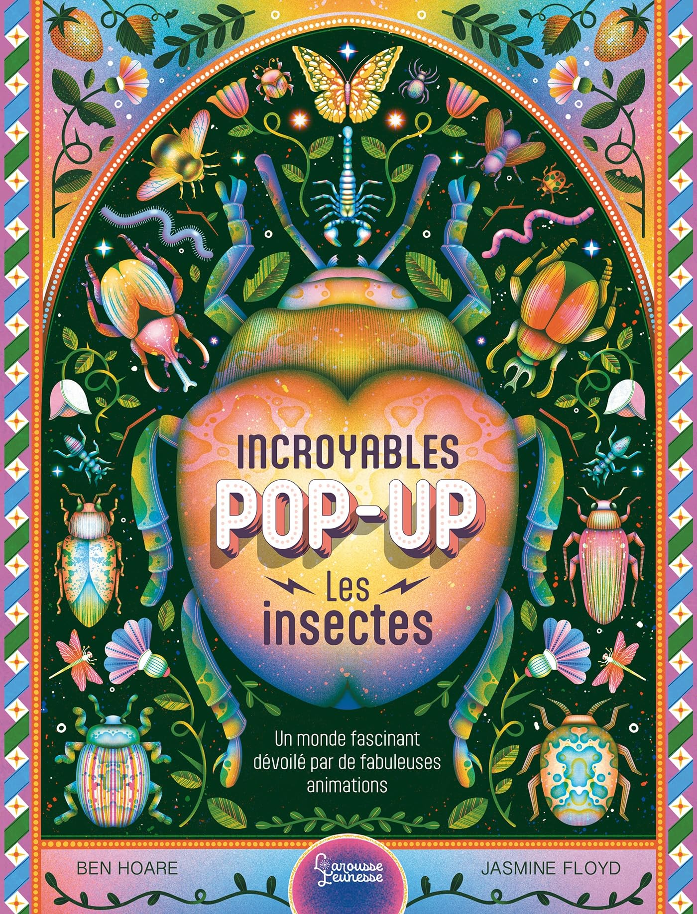 Les insectes: incroyables pop-up: un monde fascinant dévoilé par de fabuleuses animations