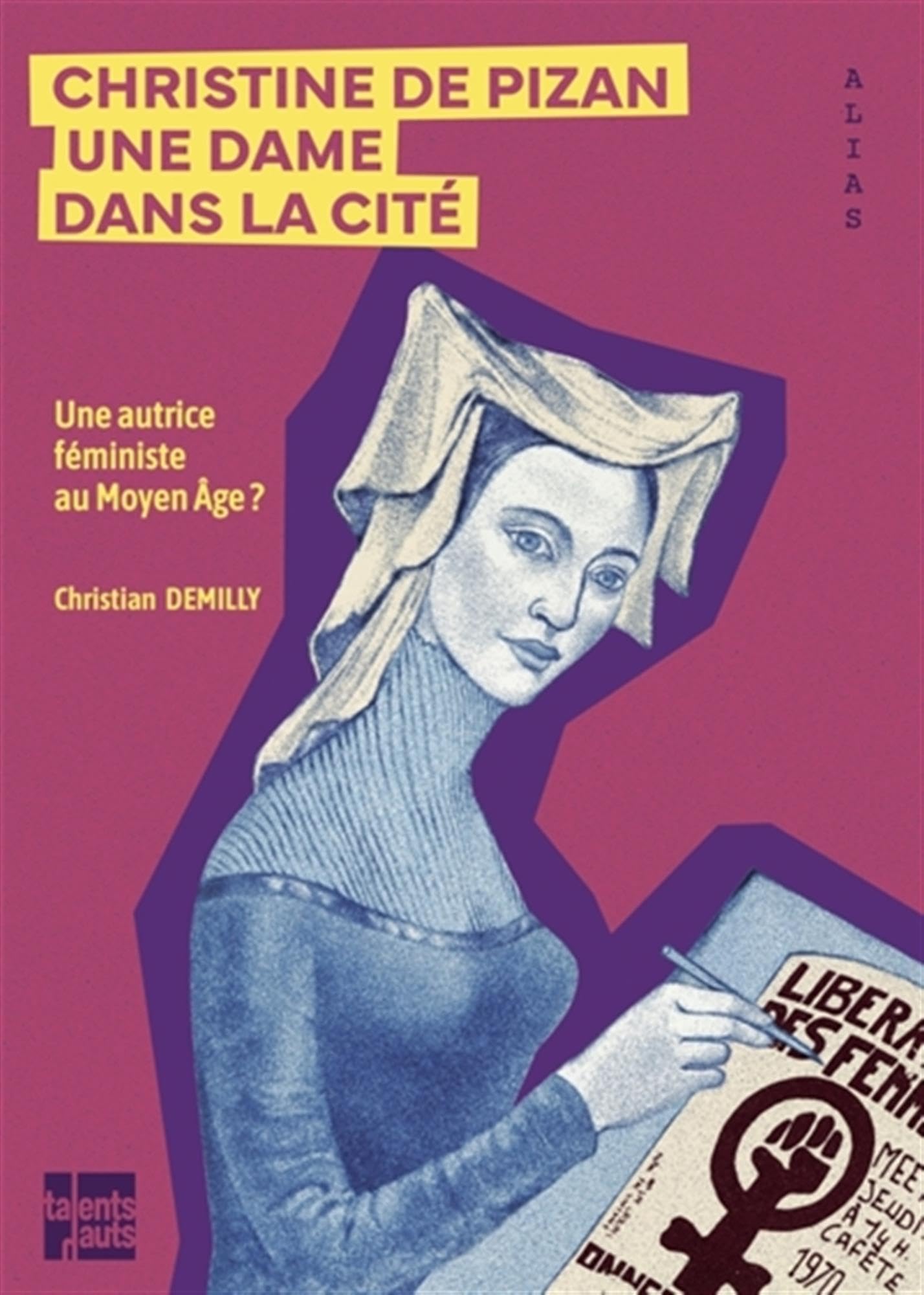 Christine de Pizan: une dame dans la cité: une autrice féministe au Moyen Age?