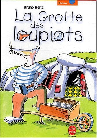 La Grotte des Loupiots - B. Heitz