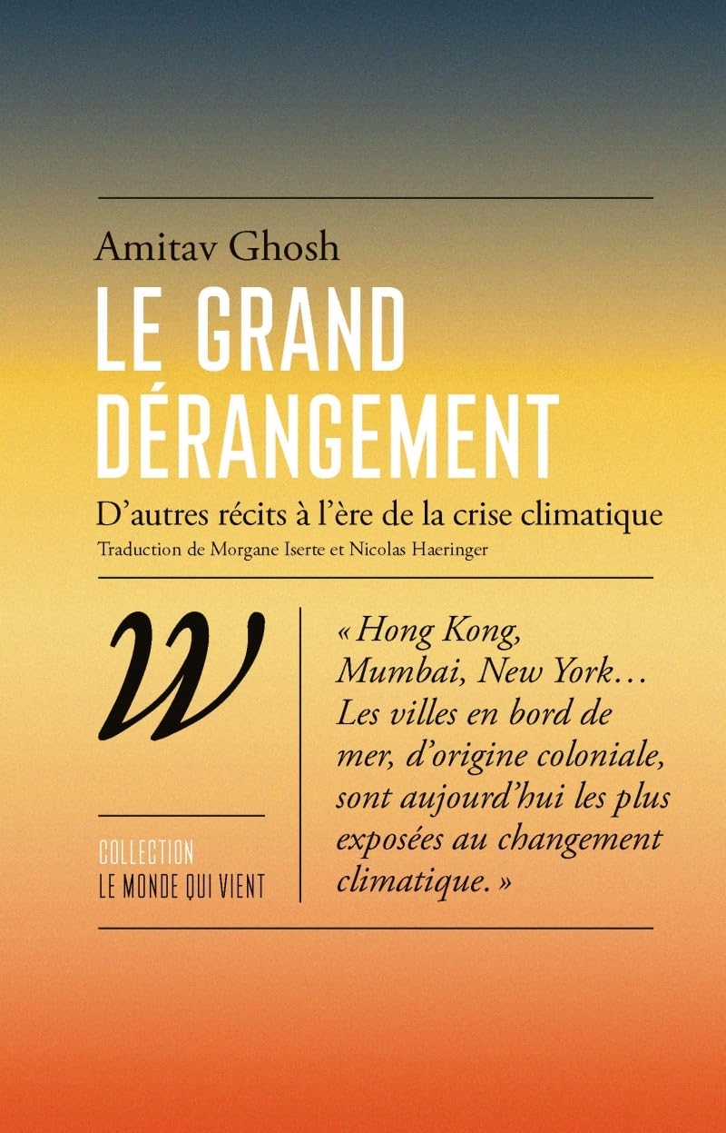 Le Grand Dérangement: Nos récits à l'épreuve du changement climatique