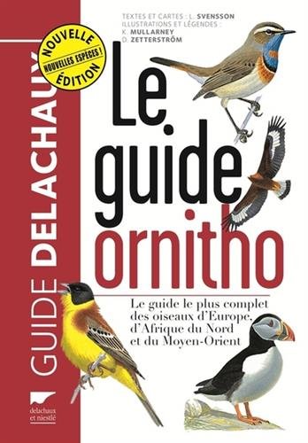 Guide ornitho (nvelle éd) - Lars Svensson, Killian Mullarney, Dan Zetterström