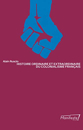 Histoires ordinaires et extraordinaires du temps des colonies