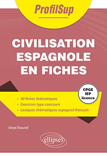 Civilisation espagnole en fiches: CPGE, IEP, licence