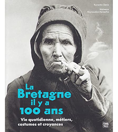 La Bretagne il y a 100 ans