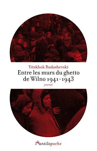 Entre les murs du ghetto de Wilno 1941-1943: journal