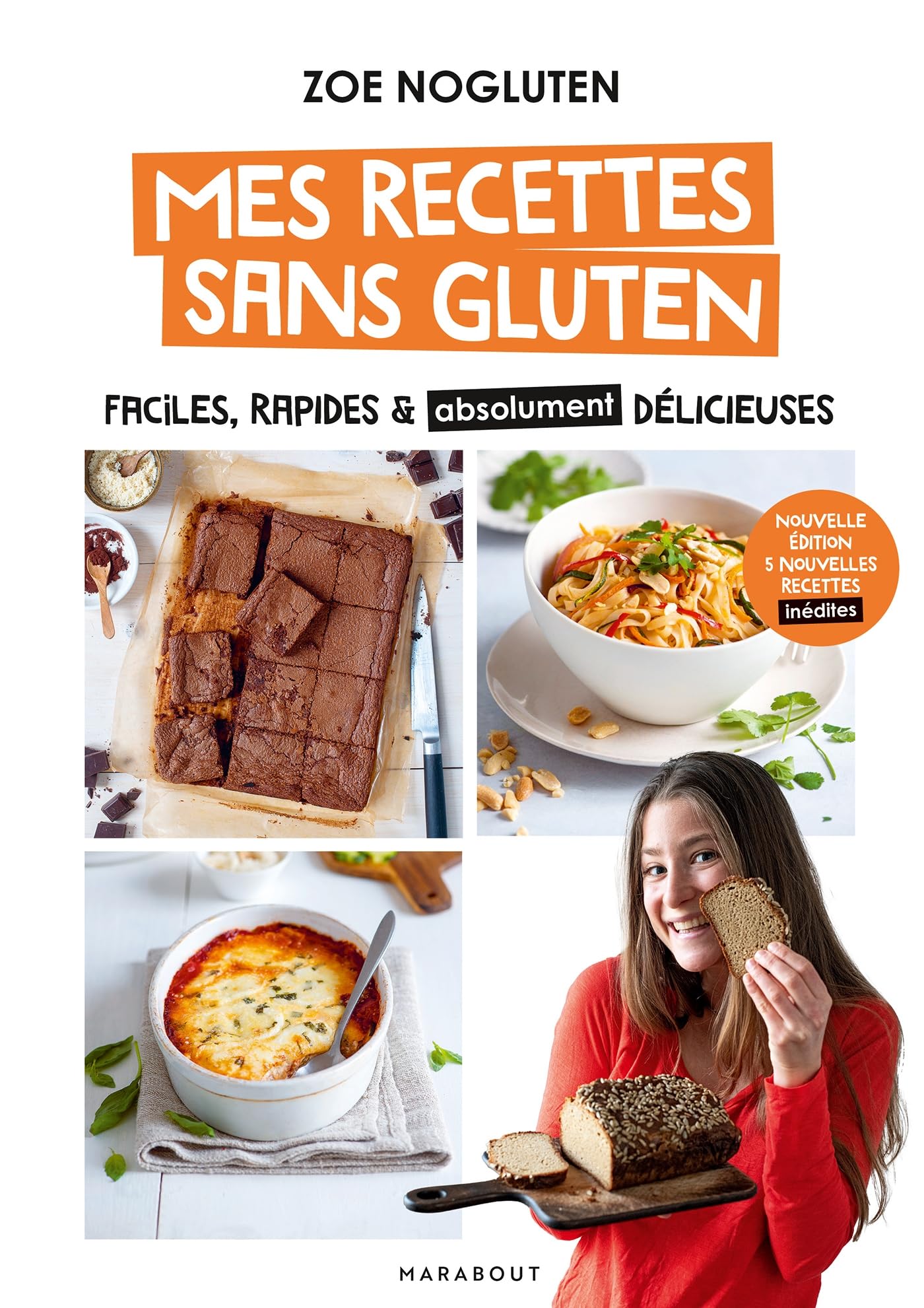 Mes recettes sans gluten - Nouvelle édition - Faciles, rapides & absolument délicieuses