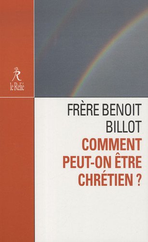 Comment peut-on être chrétien?