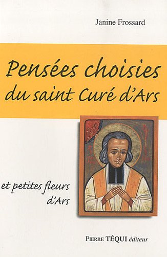 Pensées choisies du saint Curé d'Ars