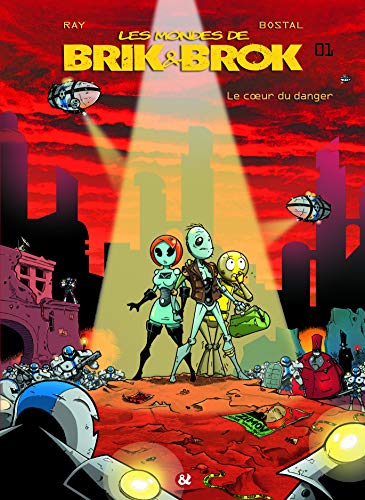 LE MONDE DE BRIK BROK EPISODE 1 - LE COEUR DU DANGER